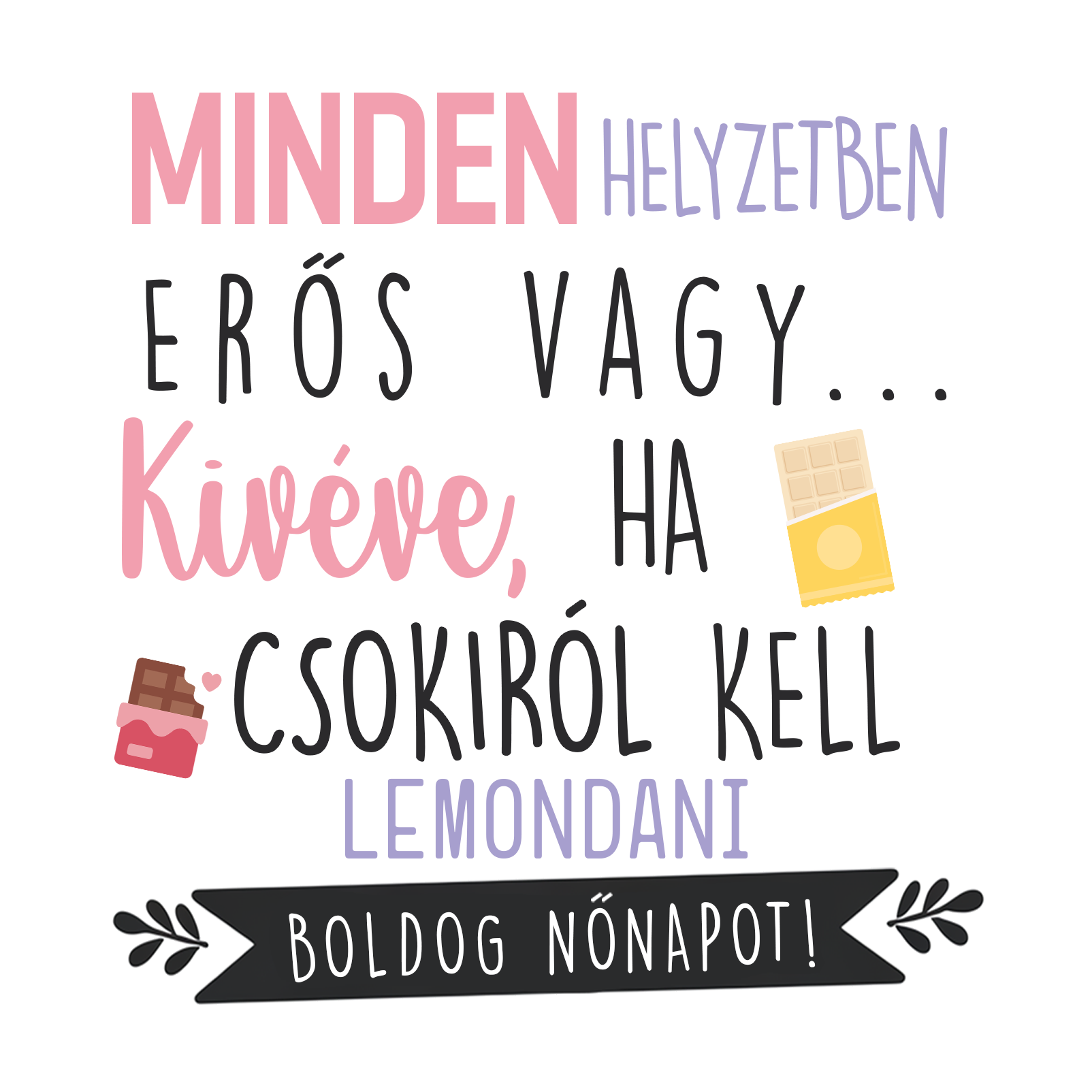 Csokiról kell lemondani - Nőnap 2025 - MAGYAR.webp